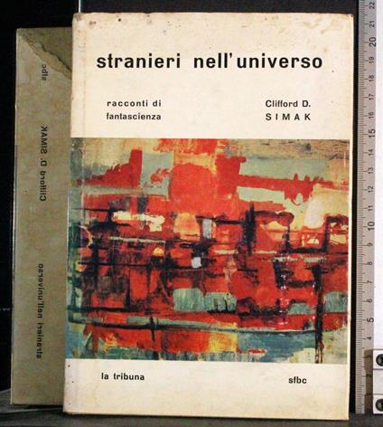 Stranieri nell'universo - Clifford D. Simak - copertina