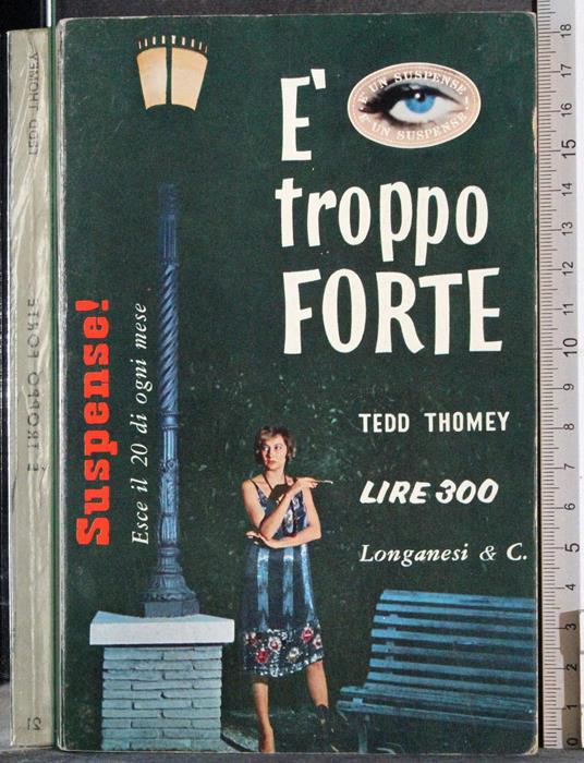 E' troppo forte - Tedd Thomey - copertina