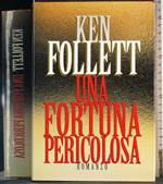 Una fortuna pericolosa