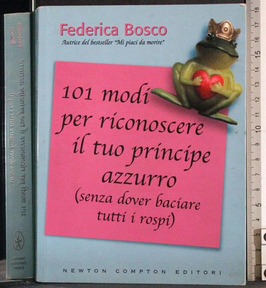 100 modi per riconoscere il tuo principe azzurro - Federica Bosco - copertina