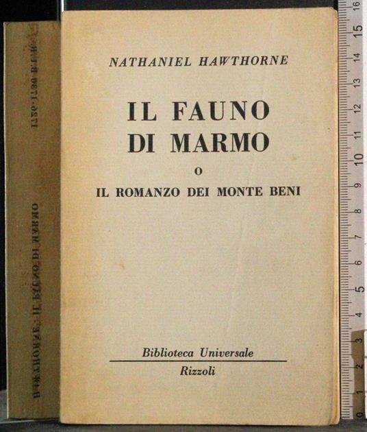 Il fauno di marmo o il romanzo dei Monte beni - Nathaniel Hawthorne - copertina