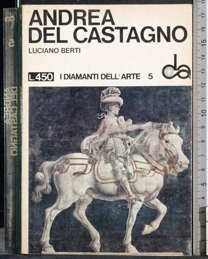 I diamanti dell'arte 5. Andrea Del Castagno - Luciano Berti - copertina