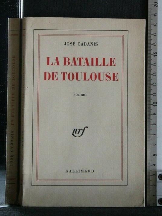 La Bataille De Toulouse - José Cabanis - copertina