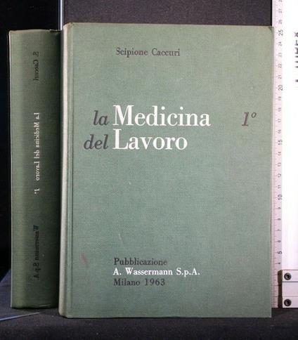 La Medicina Del Lavoro Vol. 1 - Scipione Caccuri - copertina