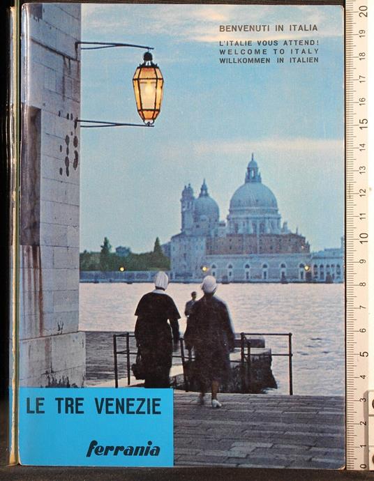 Benvenuti in Italia. Le tre Venezie - Mario Carafoli - copertina
