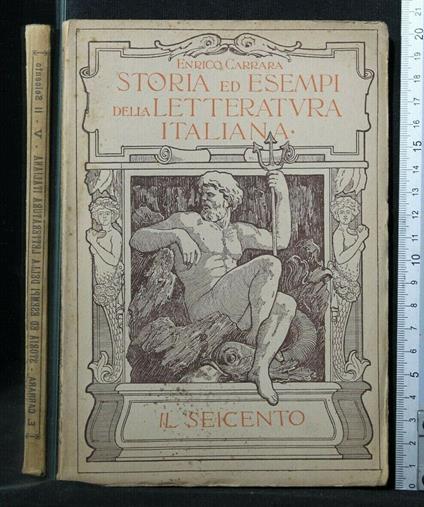 Storia Ed Esempi Della Letteratura Italiana Il Seicento - Enrico Carrara - copertina