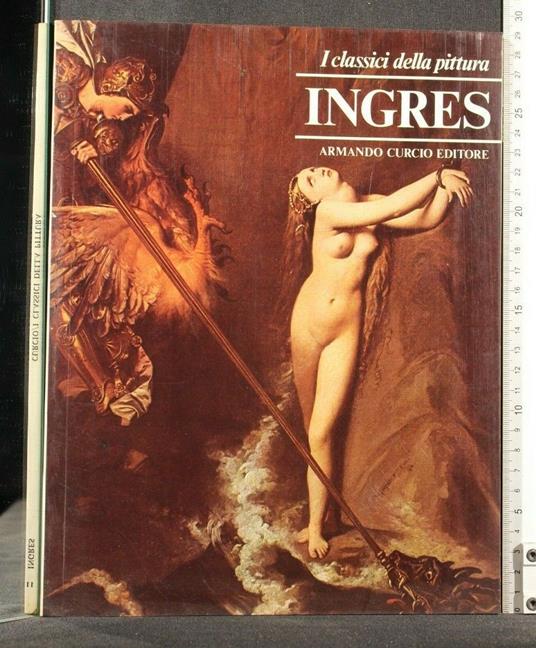 I Classici Della Pittura Ingres - Angela Cipriani - copertina