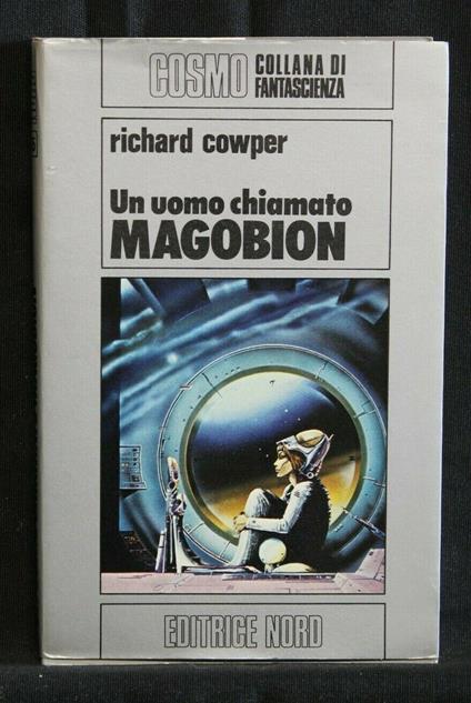 Un Uomo Chiamato Magobion - Richard Cowper - copertina