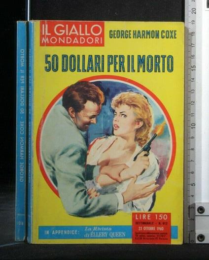 50 Dollari per Il Morto - George Harmon Coxe - copertina