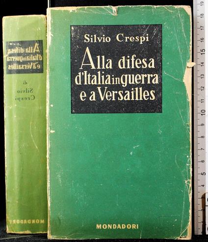 Alla difesa d'Italia in guerra e a varsailles - Silvio Crespi - copertina