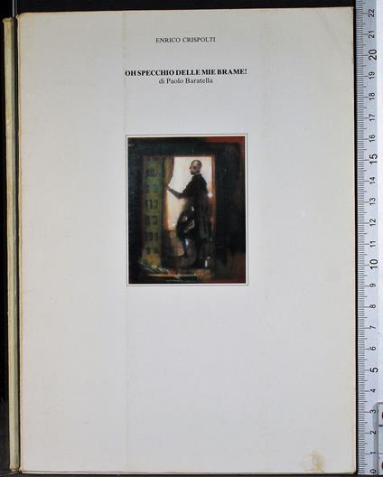 Oh specchio delle mie brame! - Enrico Crispoli - copertina