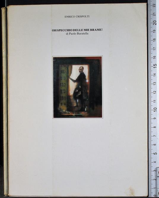 Oh specchio delle mie brame! - Enrico Crispoli - copertina