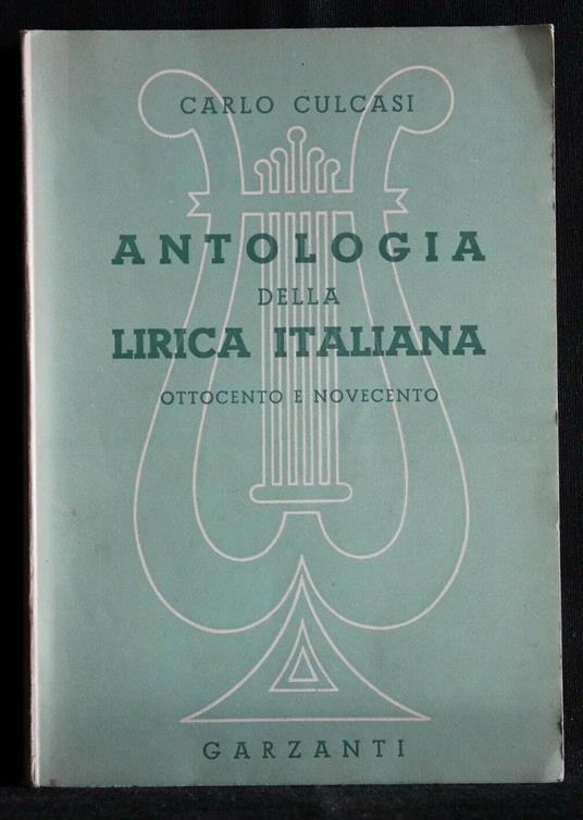 Antologia Della Lirica Italiana Ottocento e Novecento - Carlo Culcasi - copertina