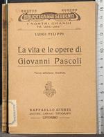 La vita e le opere di Giovanni Pascoli