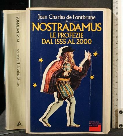 Nostradamus Le Profezie Dal 1555 Al 2000 - Jean Charles de Fontbrune - copertina