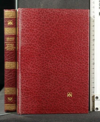 Amore Nella Stagione Calda - Shelby Foote - copertina