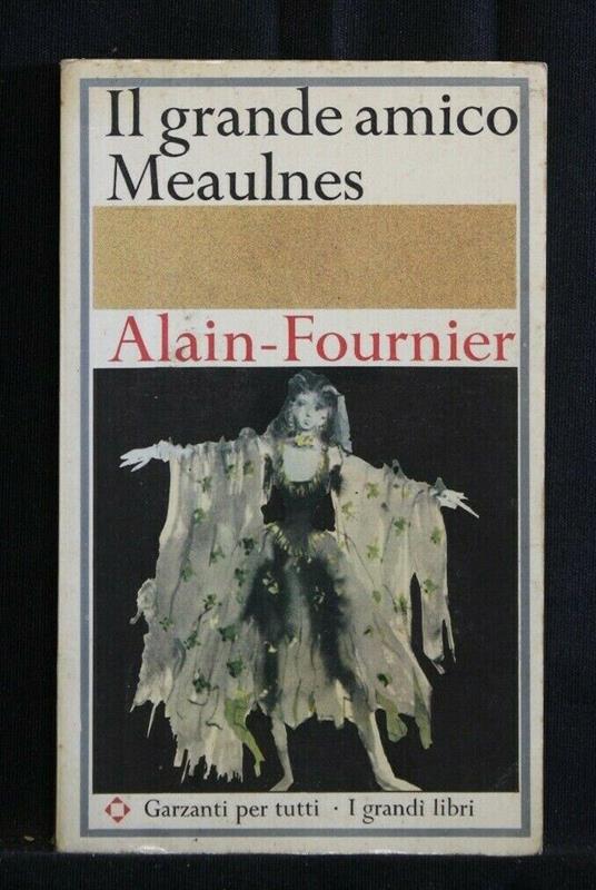 Il Grande Amico Meaulnes - Alain Fournier - copertina