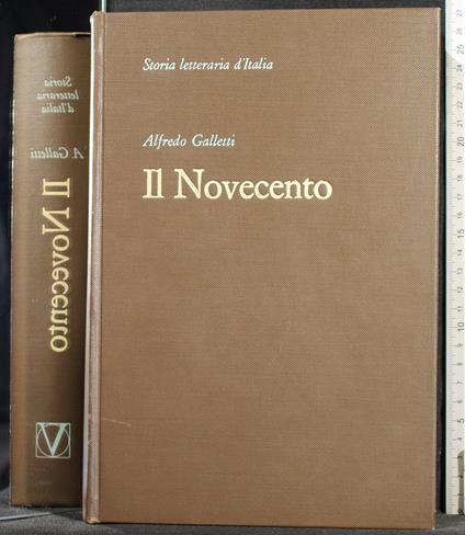 Storia Letteraria D'Italia. Il Novecento - Alfredo Galletti - copertina