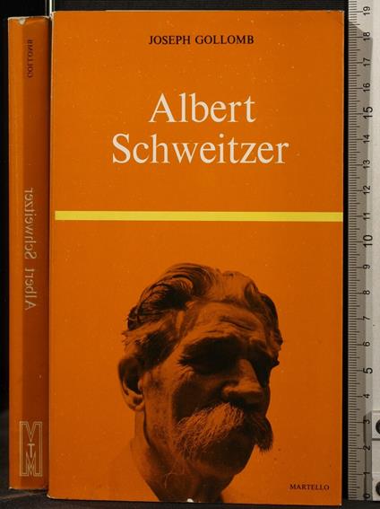 Albert Schweitzer - Joseph Gollomb - copertina