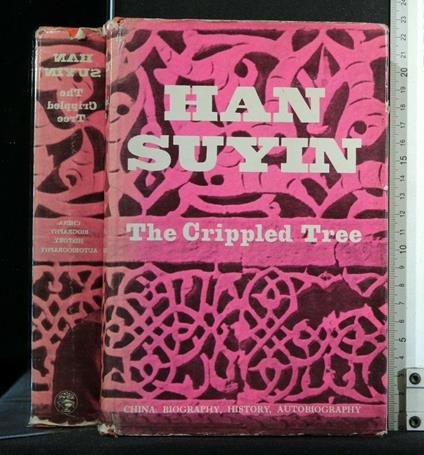 The Crippled Tree Cina: Biography, History, Autobiography - Han Suyin - copertina