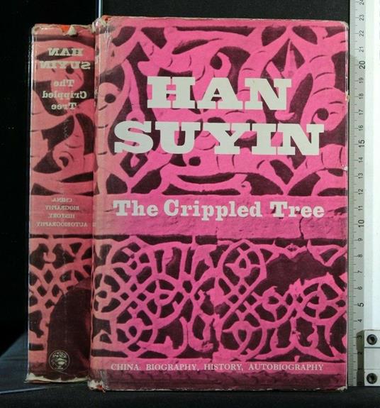 The Crippled Tree Cina: Biography, History, Autobiography - Han Suyin - copertina
