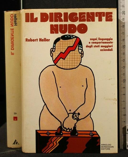 Il Dirigente Nudo - Robert Heller - copertina