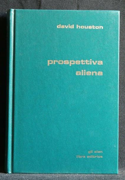 Prospettiva Aliena - David Houston - copertina