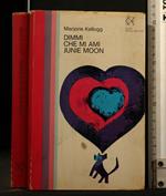 Dimmi Che Mi Ami Junie Moon