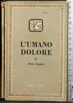 L' umano dolore