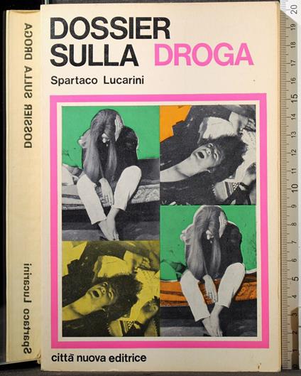 Dossier sulla droga - Spartaco Lucarini - copertina