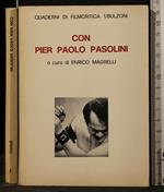 Con Pier Paolo Pasolini