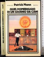 Quel pomeriggio di un giorno da cani