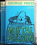 Mortal passion