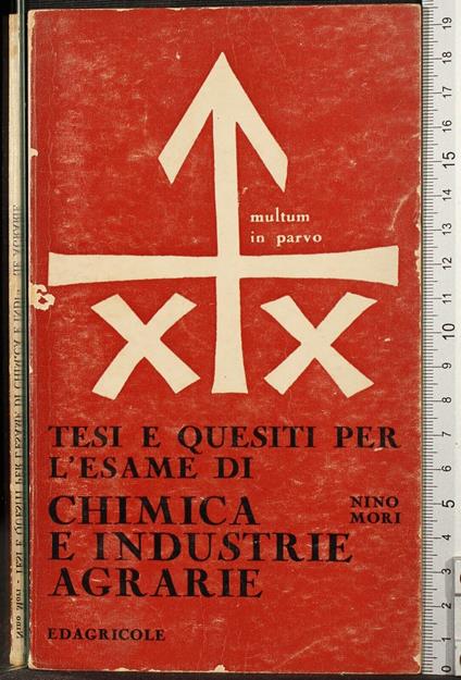 Tesi quesiti per l'esame di chimica e industrie agrarie - Nino Mori - copertina