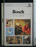 Bosch Tutti I Dipinti