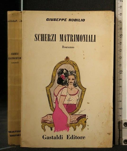 Scherzi Matrimoniali - Giuseppe Nobilio - copertina