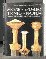Micene-Epidauro Tirinto-Nauplia Ereo di Argo-Argo