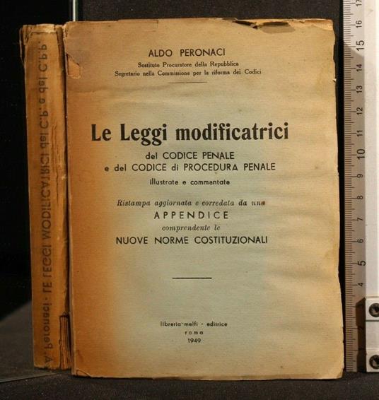 Le Leggi Modificatrici Del Codice Penale e Del Codice Di - Aldo Peronaci - copertina