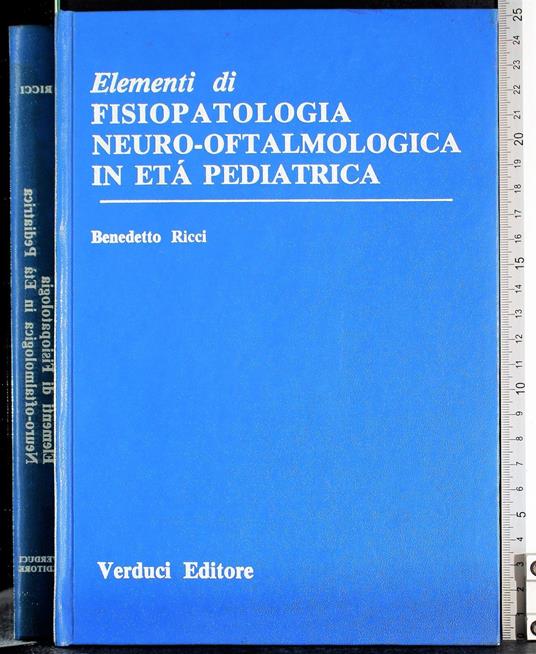 Elementi di fisiopatologia neuro-oftalmologica in età pediat. - Ricci - copertina
