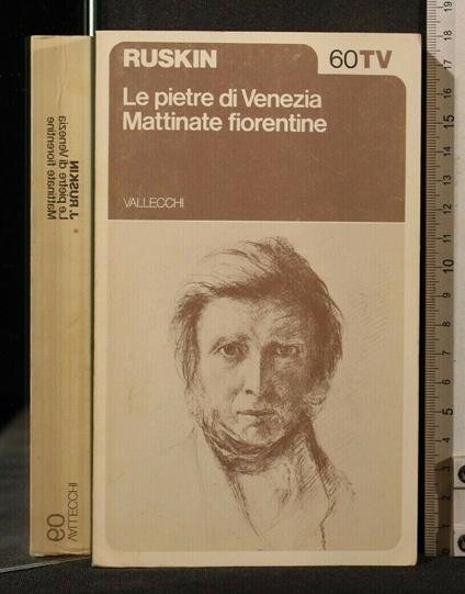 Le Pietre di Venezia Mattinate Fiorentine Volume 1 - Ruskin - copertina