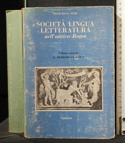 Società Lingua Letterature Nell'Antica Roma Volume 2 - Francesco Semi - copertina