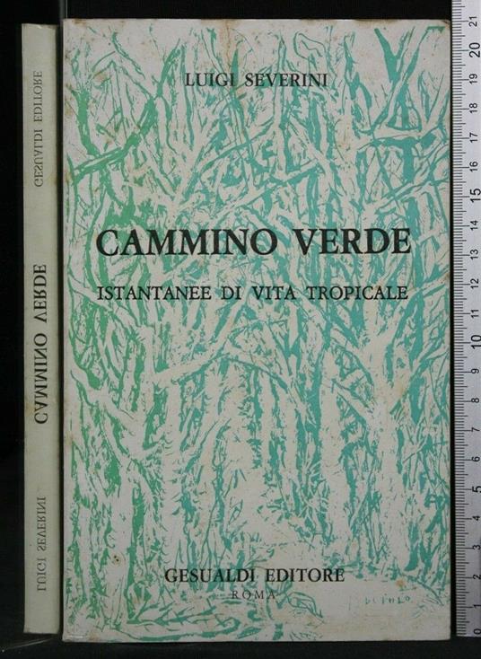 Cammino Verde Istantanee di Vita Tropicale - Luigi Severini - copertina