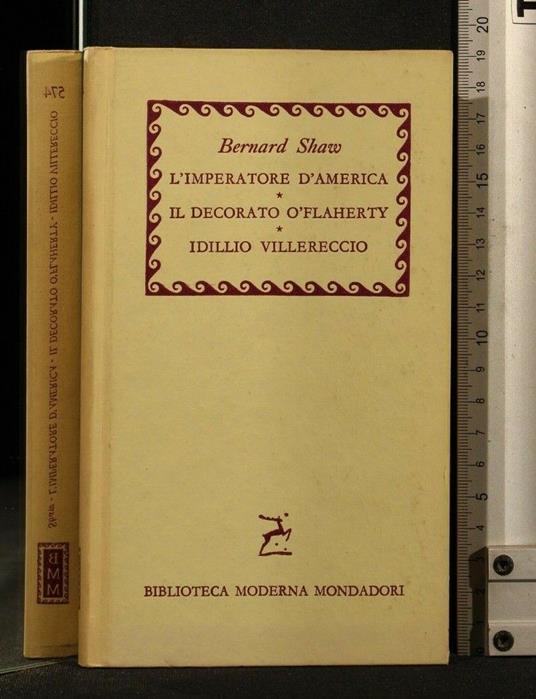 L' Imperatore D'America Il Decorato òFlaherty Idillio - Shaw - copertina