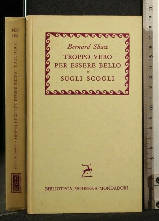 Troppo Vero per Essere Bello Sugli Scogli - Bernard Shaw - copertina