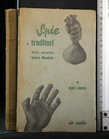 Spie e Traditori Della Seconda Guerra Mondiale - Kurt Singer - copertina