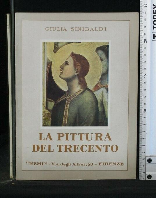 La Pittura Del Trecento - Giulia Sinibaldi - copertina