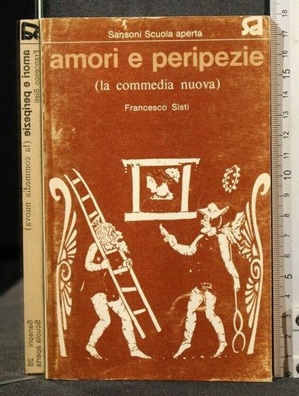 Amori e Peripezie (La Commedia Nuova) - Francesco Sisti - copertina