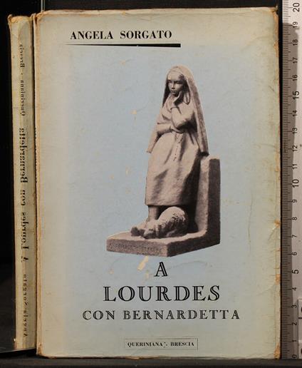 A Lourdes con Bernardetta - Angela Sorgato - copertina