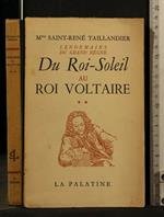 Du Roi-Soleil Au Roi Voltaire Vol 2