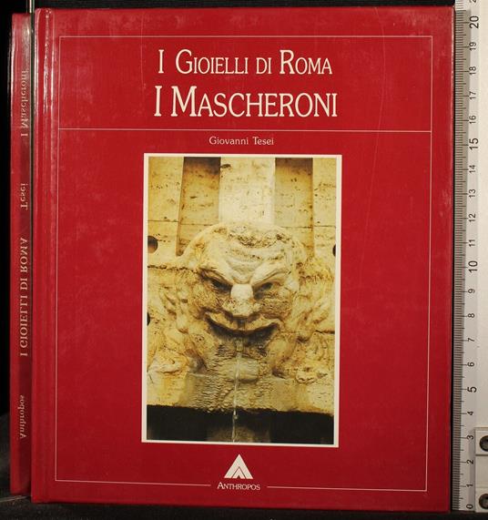 I gioielli di Roma. I Mascheroni - Giovanni Tesei - copertina